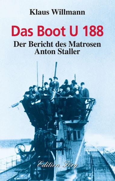 Produktbild: Das Boot U 188 - Zeitzeugenbericht aus dem Zweiten Weltkrieg