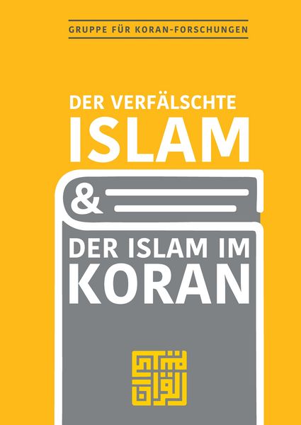 Produktbild: Der verf&auml;lschte Islam und der Islam im Koran