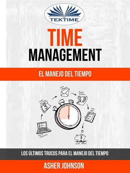 Produktbild: Time Management: El Manejo Del Tiempo: Los &Uacute;ltimos Trucos Para El Manejo Del Tiempo