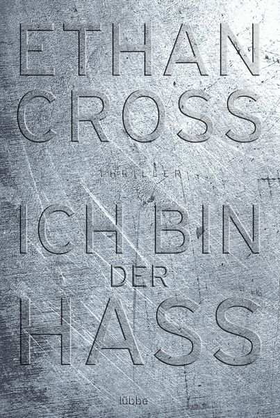 Ich bin der Hass / Francis Ackerman junior Band 5, Taschenbuch von Ethan Cross, Lübbe, 2710000927402