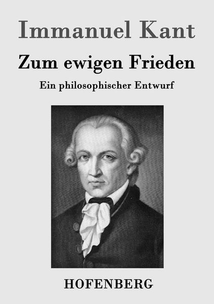 Zum ewigen Frieden, Taschenbuch von Immanuel Kant, Hofenberg, 978-3-8430-2116-6