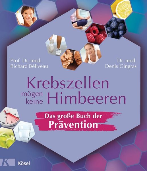 Produktbild: Krebszellen m&ouml;gen keine Himbeeren - Das gro&szlig;e Buch der Pr&auml;vention