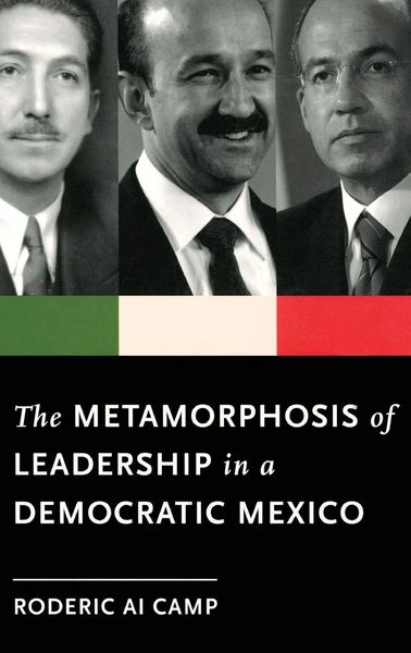 Produktbild: The Metamorphosis of Leadership in a Democratic Mexico