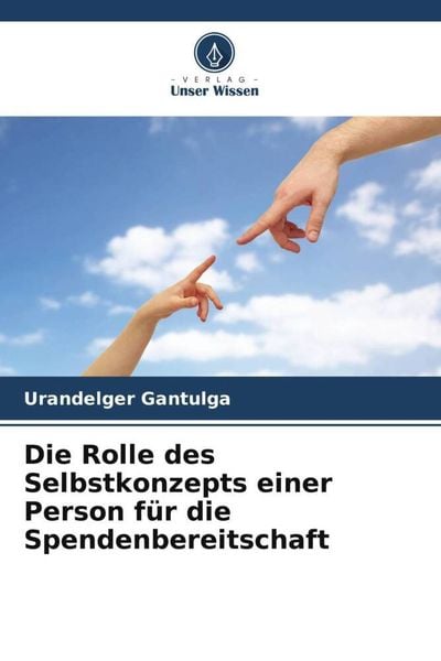 Produktbild: Die Rolle des Selbstkonzepts einer Person f&uuml;r die Spendenbereitschaft