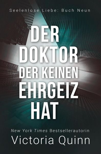 Produktbild: Der Doktor, der keinen Ehrgeiz hat (Seelenlose Liebe, #9)