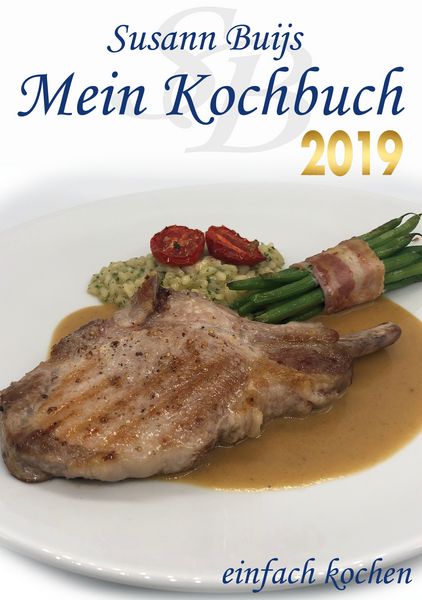Mein Kochbuch - Edition 2019, Taschenbuch von Susann Buijs, BoD – Books on Demand, 9783750480339
