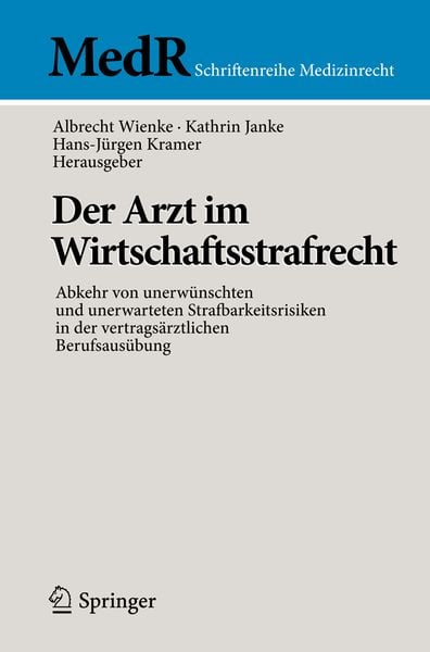 Der Arzt im Wirtschaftsstrafrecht, Taschenbuch von , Springer Berlin, 9783642191190