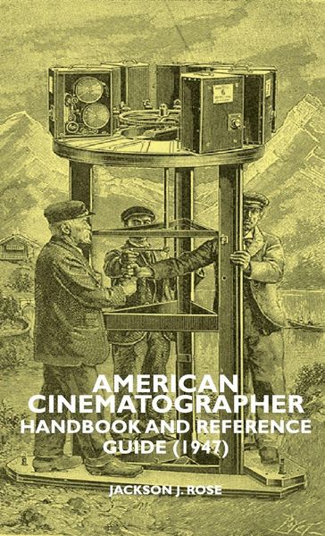 Produktbild: American Cinematographer - Handbook and Reference Guide (1947)