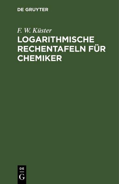 Produktbild: Logarithmische Rechentafeln f&uuml;r Chemiker