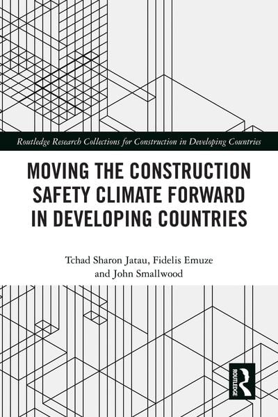 Produktbild: Moving the Construction Safety Climate Forward in Developing Countries