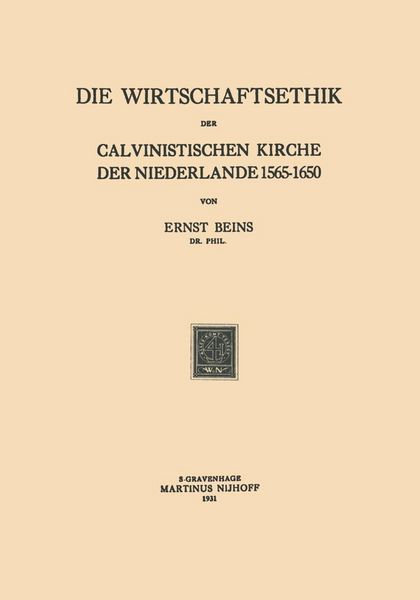 Produktbild: Die Wirtschaftsethik der Calvinistischen Kirche der Niederlande 1565-1650
