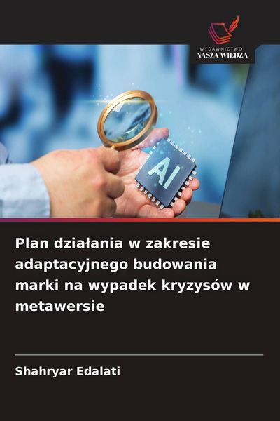 Produktbild: Plan dzia&iquest;ania w zakresie adaptacyjnego budowania marki na wypadek kryzys&oacute;w w metawersie