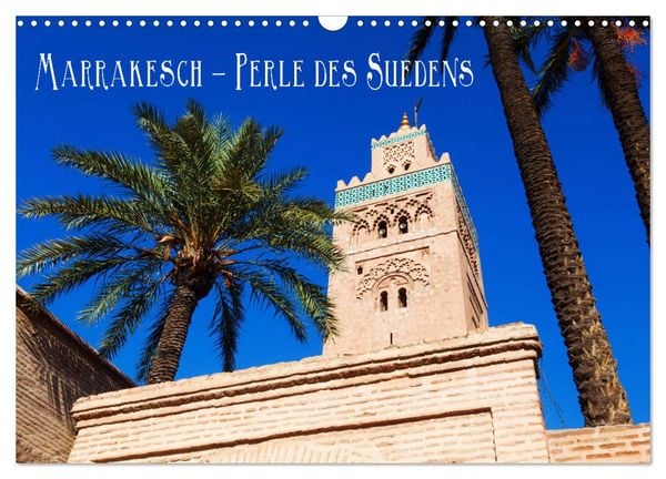 Produktbild: Marrakesch - Perle des S&uuml;dens (Wandkalender 2026 DIN A3 quer), CALVENDO Monatskalender