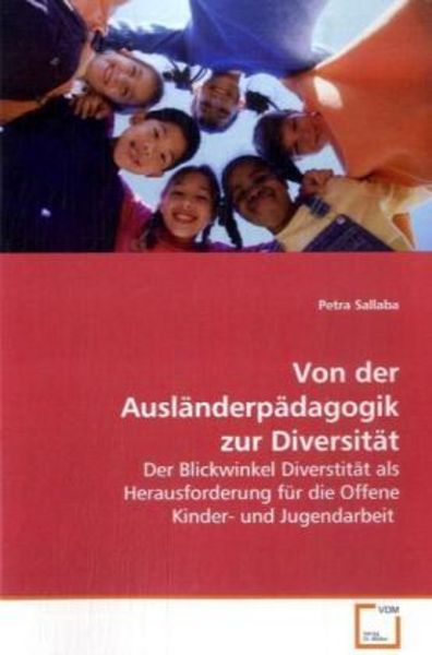 Sallaba, P: Von der Ausländerpädagogik zur Diversität, Taschenbuch von Petra Sallaba, VDM, 9783639107302