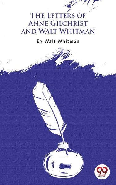 Produktbild: The Letters Of Anne Gilchrist And Walt Whitman