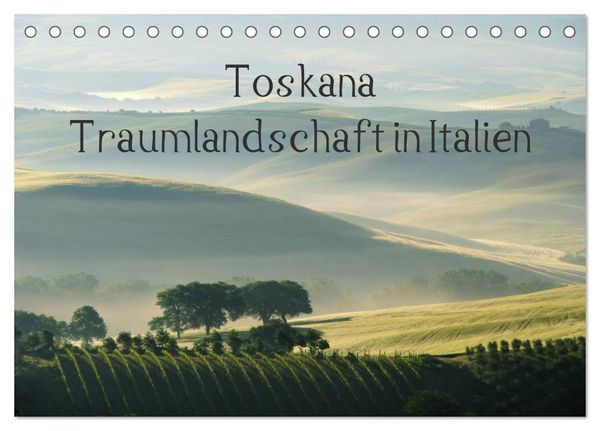 Toskana – Traumlandschaft in Italien (Tischkalender 2026 DIN A5 quer), CALVENDO Monatskalender