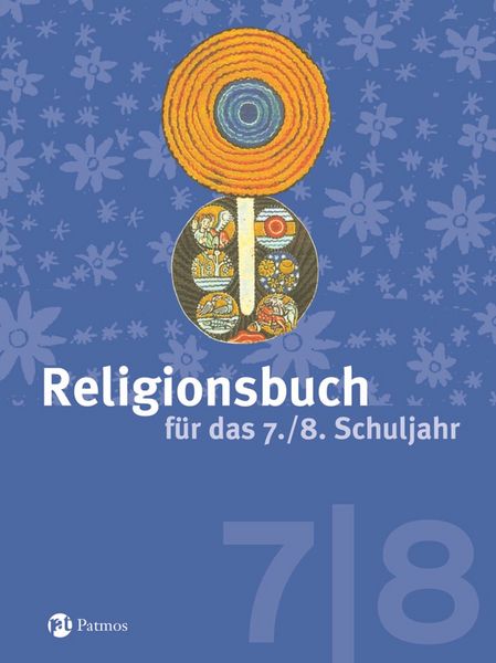 Produktbild: Religionsbuch (Patmos) - F&uuml;r den katholischen Religionsunterricht - Sekundarstufe I - 7./8. Schuljahr