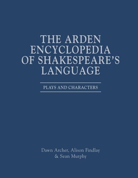 Produktbild: The Arden Encyclopedia of Shakespeare's Language