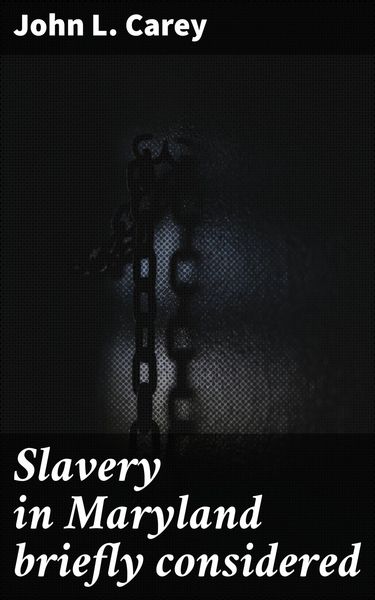 Produktbild: Slavery in Maryland briefly considered