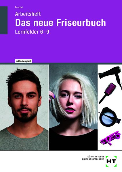Produktbild: Arbeitsheft Das neue Friseurbuch Lernfelder 6 - 9