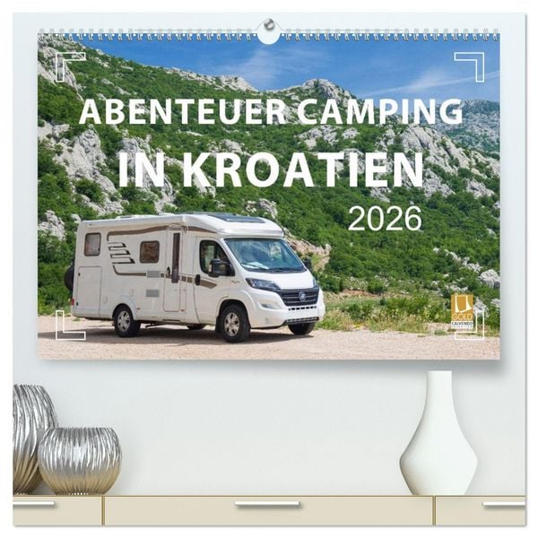 Produktbild: Abenteuer Camping in Kroatien (hochwertiger Premium Wandkalender 2026 DIN A2 quer), Kunstdruck in Hochglanz