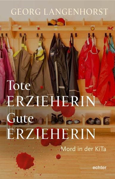 Tote Erzieherin – Gute Erzieherin, Taschenbuch von Georg Langenhorst, Echter, 9783429067649