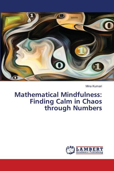 Produktbild: Mathematical Mindfulness: Finding Calm in Chaos through Numbers