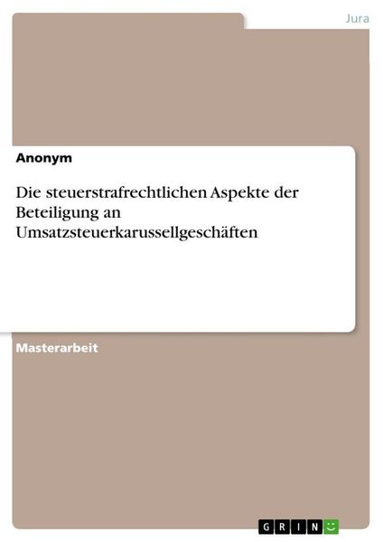 Produktbild: Die steuerstrafrechtlichen Aspekte der Beteiligung an Umsatzsteuerkarussellgesch&auml;ften
