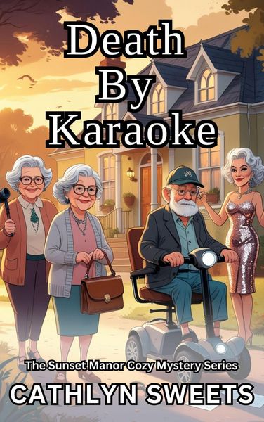 Produktbild: Death By Karaoke (The Sunset Manor Mystery Series, #8)