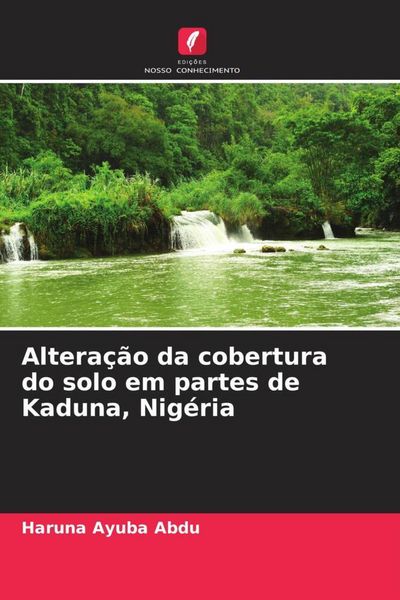 Produktbild: Altera&ccedil;&atilde;o da cobertura do solo em partes de Kaduna, Nig&eacute;ria