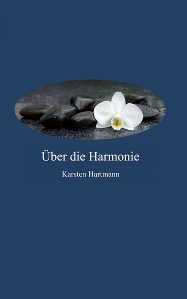 Über die Harmonie, Taschenbuch von Karsten Hartmann, BoD – Books on Demand, 9783751982832