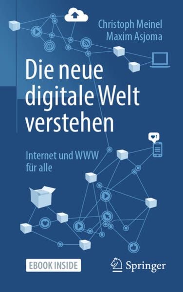Die neue digitale Welt verstehen, Set von Christoph Meinel,Maxim Asjoma, Springer Berlin, 978-3-662-63700-5