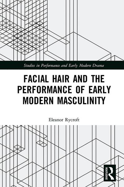 Produktbild: Facial Hair and the Performance of Early Modern Masculinity