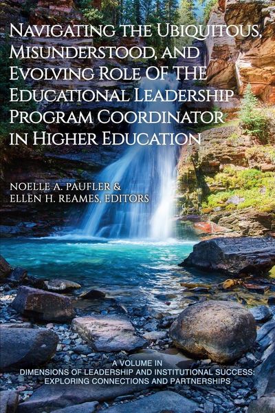 Produktbild: Navigating the Ubiquitous, Misunderstood, and Evolving Role of the Educational Leadership Program Coordinator in Higher Education