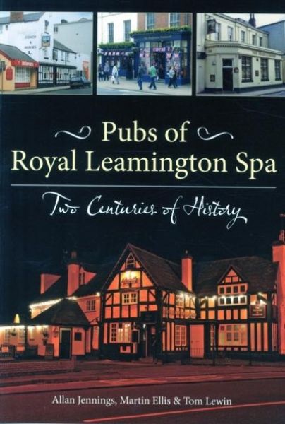 Produktbild: Pubs of Royal Leamington Spa - Two Centuries of History