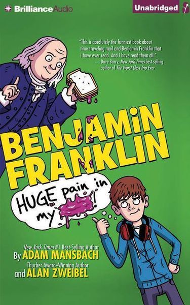 Benjamin Franklin: Huge Pain in My...
