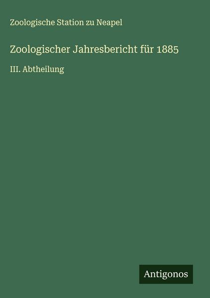 Produktbild: Zoologischer Jahresbericht f&uuml;r 1885