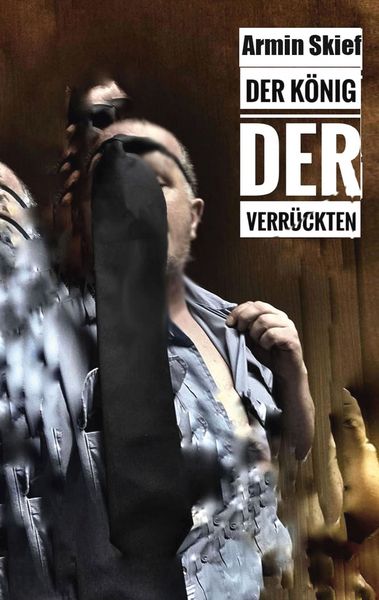 Produktbild: Der K&ouml;nig der Verr&uuml;ckten
