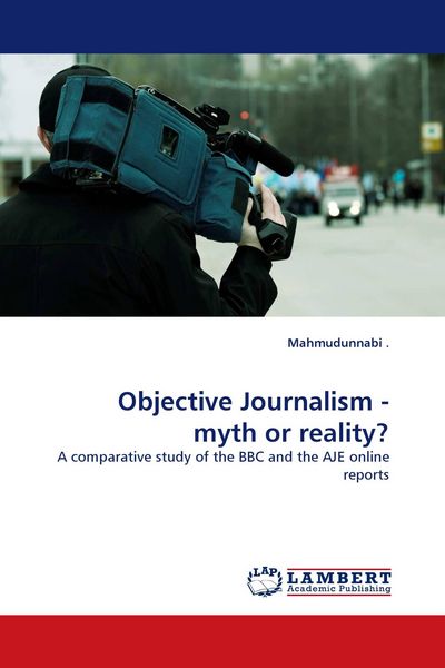 Produktbild: Objective Journalism - myth or reality?