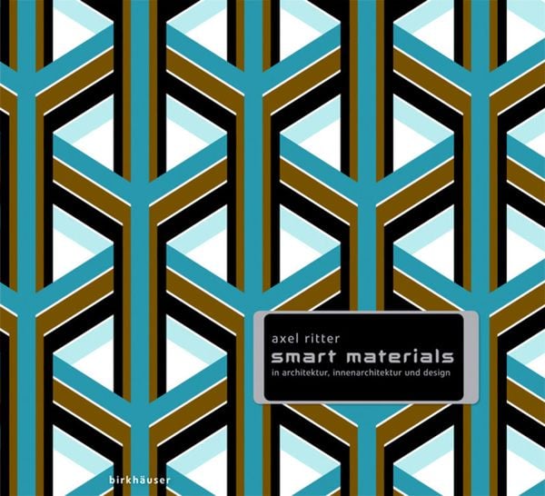Produktbild: Smart Materials in Architektur, Innenarchitektur und Design