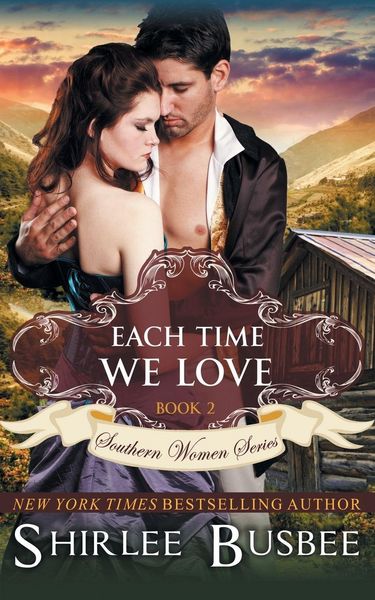 Produktbild: Each Time We Love (The Southern Women Series, Book 2)