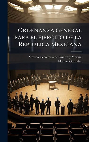 Produktbild: Ordenanza general para el ej&Atilde;(c)rcito de la Rep&Atilde;&deg;blica Mexicana