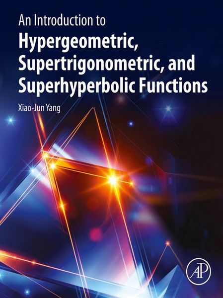 Produktbild: An Introduction to Hypergeometric, Supertrigonometric, and Superhyperbolic Functions