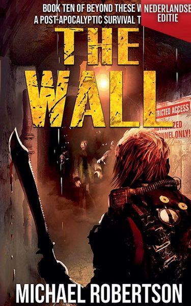 Produktbild: The Wall (Nederlandse editie) - A Post-Apocalyptic Survival Thriller