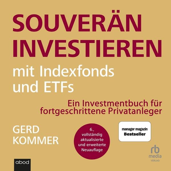 Souverän investieren mit Indexfonds und ETFs - Gerd Kommer, Audio, 9783987853814
