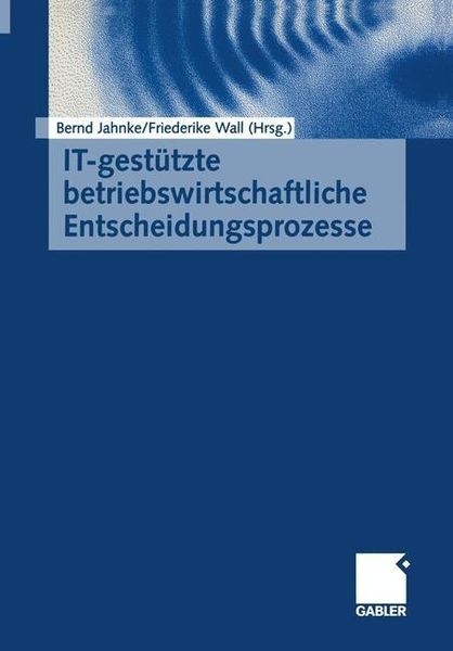 Produktbild: IT-gest&uuml;tzte betriebswirtschaftliche Entscheidungsprozesse