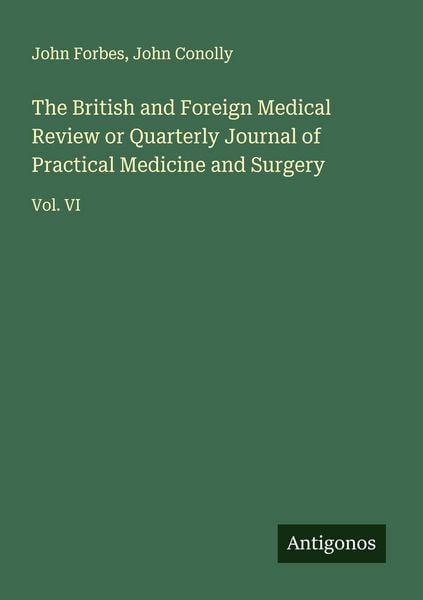 Produktbild: The British and Foreign Medical Review or Quarterly Journal of Practical Medicine and Surgery