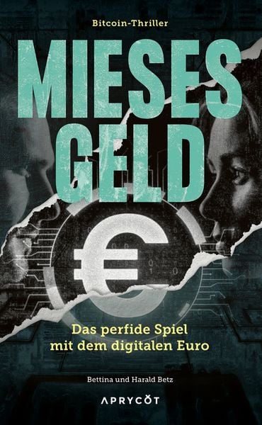 Mieses Geld, Gebundene Ausgabe von Bettina Betz,Harald Betz, Aprycot Media, 978-3-949098-47-5