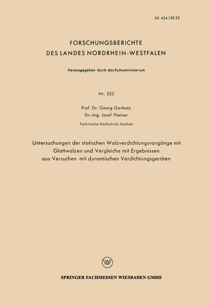 Produktbild: Untersuchungen der statischen Walzverdichtungsvorg&auml;nge mit Glattwalzen und Vergleiche mit Ergebnissen aus Versuchen mit dynamischen Verdichtungsger&auml;ten