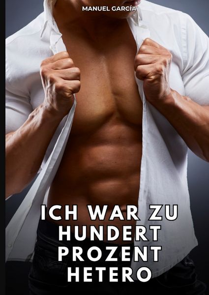 Produktbild: Ich war zu hundert Prozent hetero